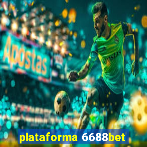 plataforma 6688bet